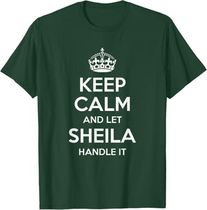 SHEILA Keep Calm Personalized Name Funny Birthday Gift T-Shirt - T-Shirt | Forest