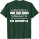 When You Have More Years Behind You Than Ahead Of You T-Shirt - T-Shirt | Forest