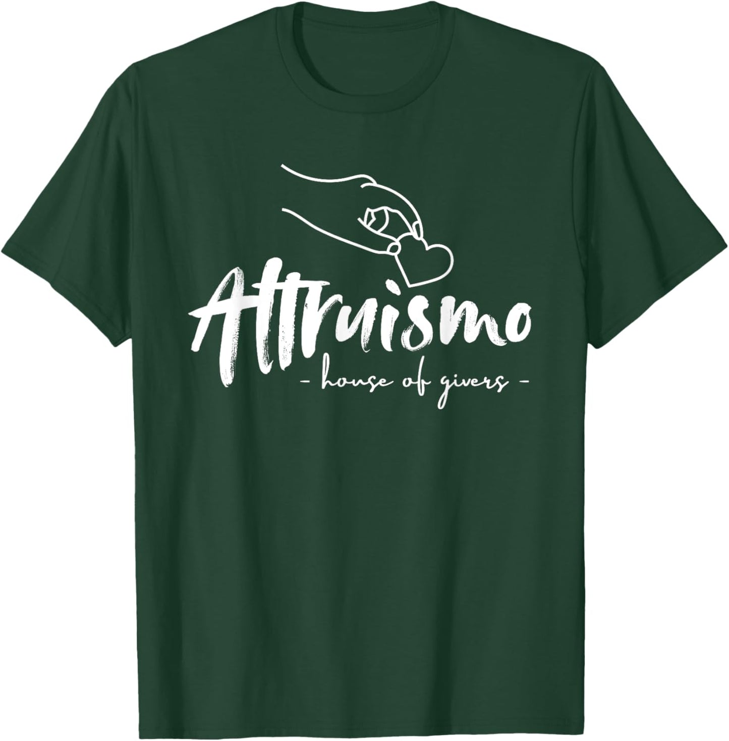 Altruismo House of Givers, Teachers Students T-Shirt - T-Shirt | Forest