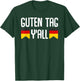 Guten Tag Y'all Oktoberfest Tent Party Beer Celebration Funny T-Shirt - T-Shirt | Forest