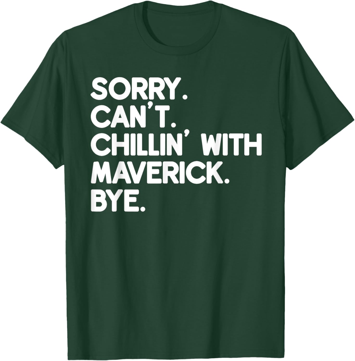 MAVERICK First Name Funny Personalized Named Friend Of T-Shirt - T-Shirt | Forest