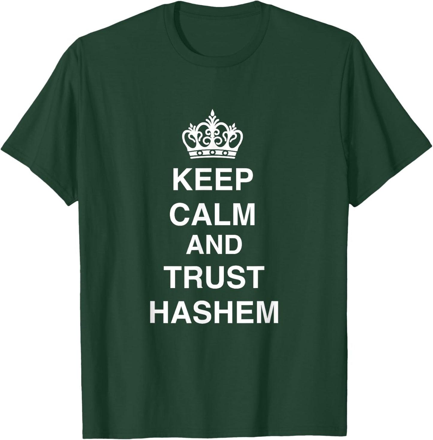 Keep Calm and Trust Hashem Trust God Hebrew Jewish Faith T-Shirt - T-Shirt | Forest