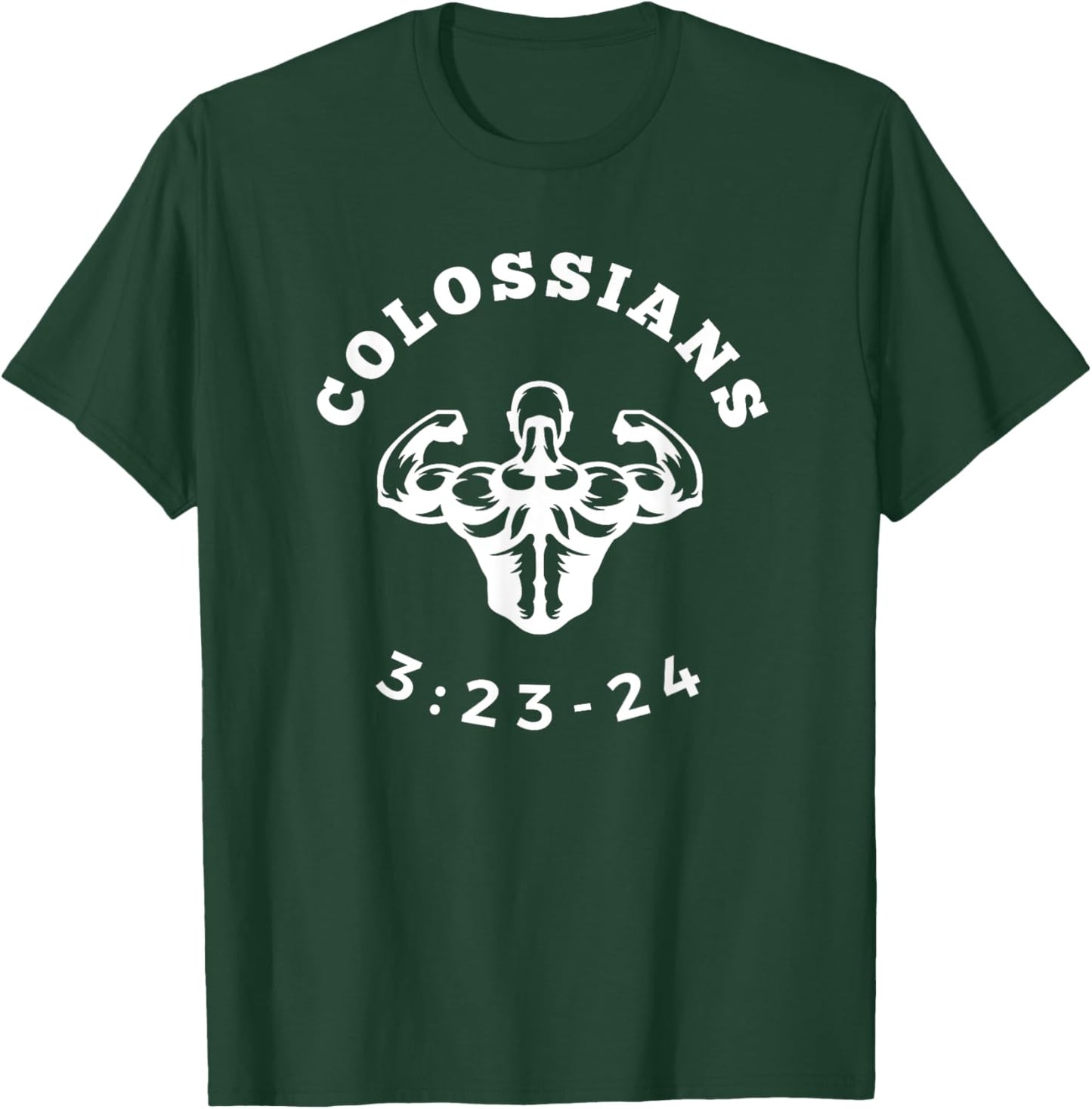 Bible Verse Colossians 3:23-24 - Christian Fitness T-Shirt - T-Shirt | Forest
