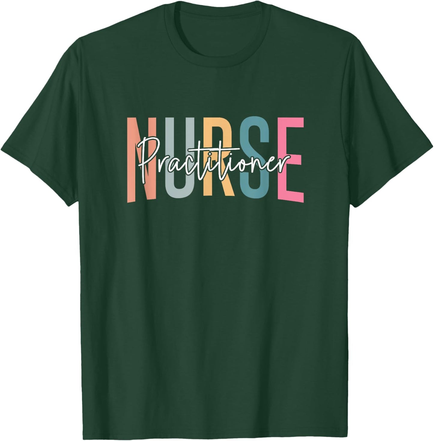 Funny Family Nurse Practitioner NP Nursing Day Nurse Week T-Shirt - T-Shirt | Forest