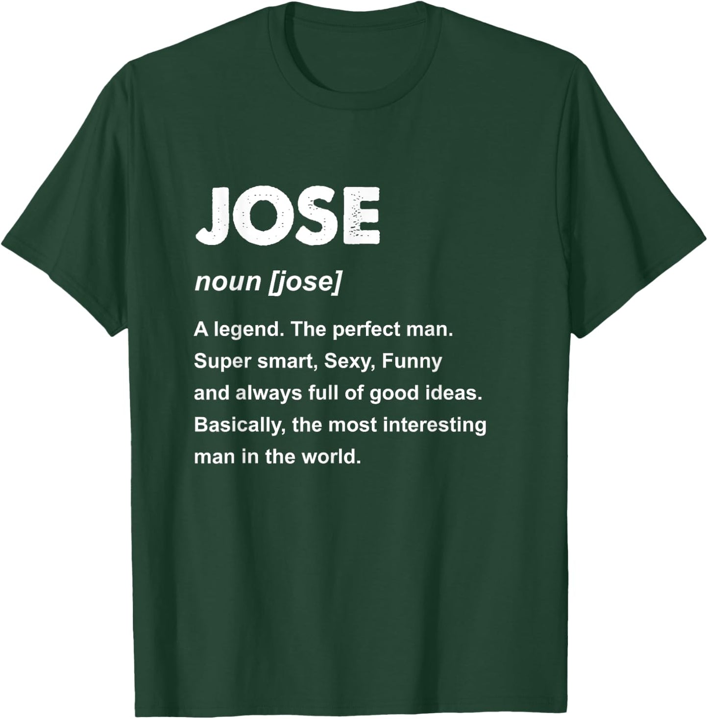 Jose Name T-Shirt - T-Shirt | Forest
