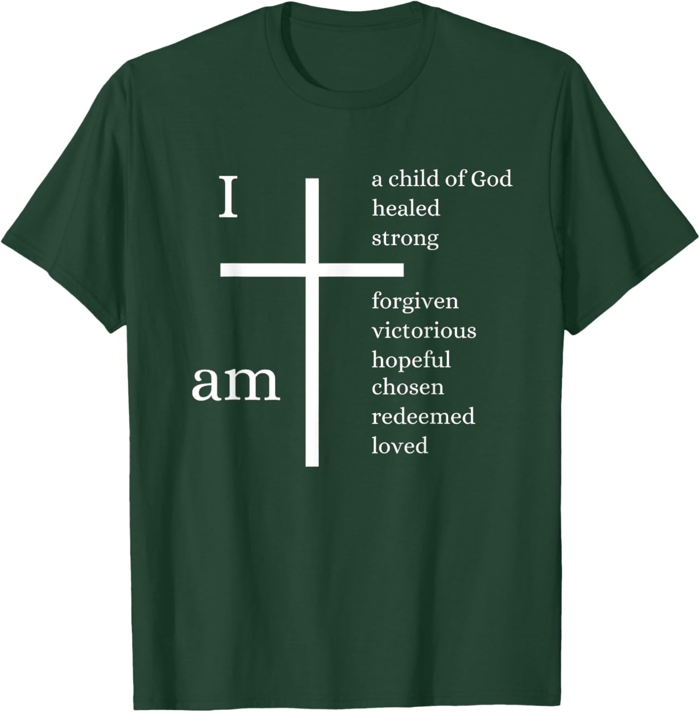I am a child of God Christian cross design T-Shirt - T-Shirt | Forest