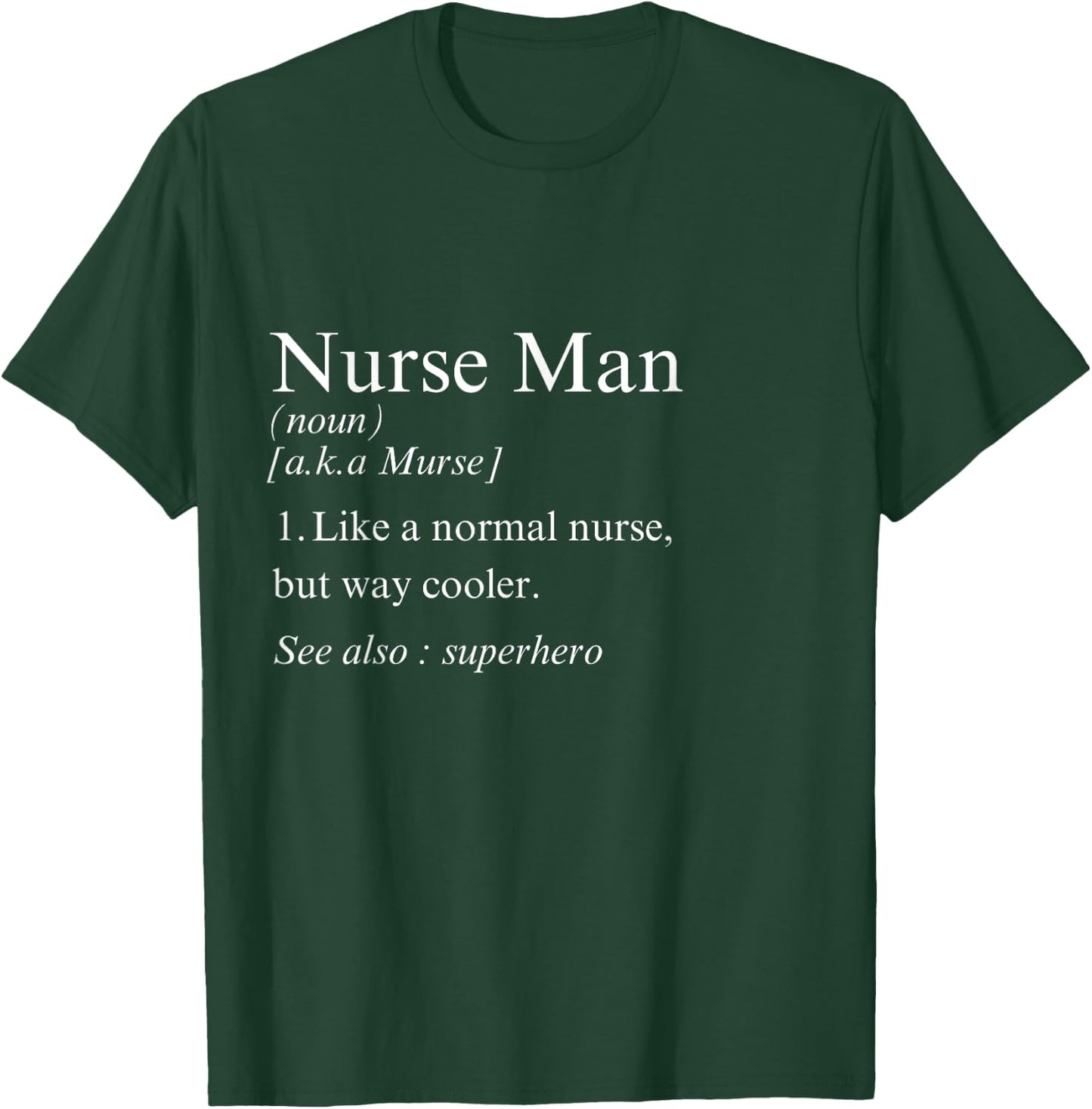 Funny Nurse Man Definition T-Shirt - T-Shirt | Forest