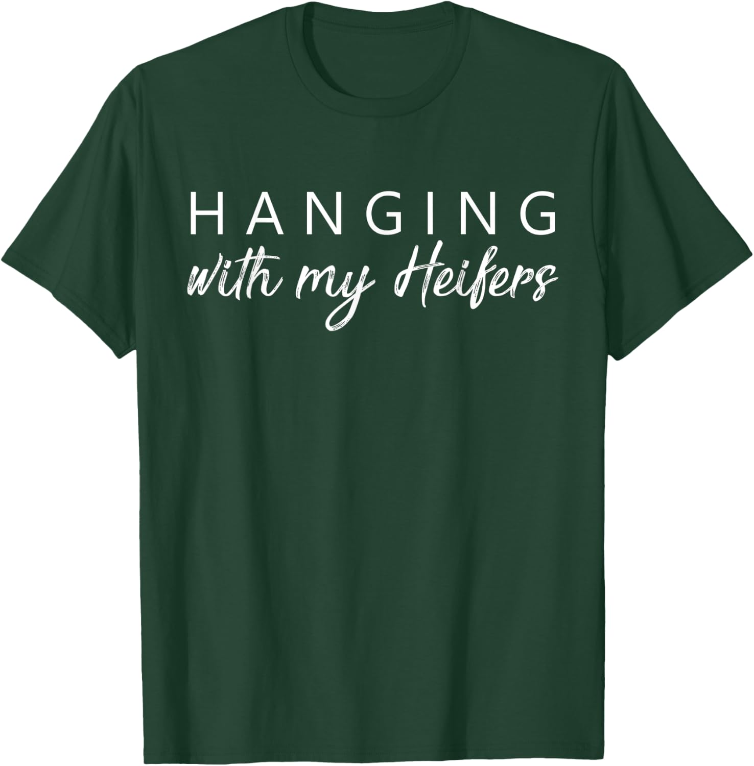 Hanging With My Heifers Cow Farm Animal T Shirt T-Shirt - T-Shirt | Forest