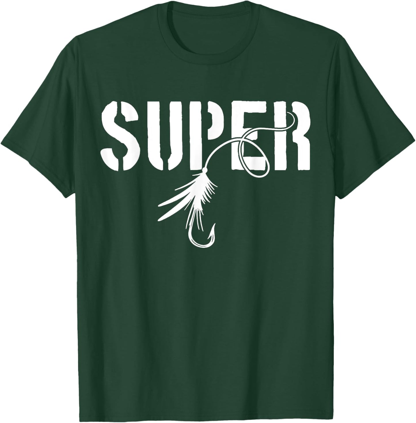 Fly Fishing Super Fly Trout Fishing Funny Fisherman Gift T-Shirt - T-Shirt | Forest
