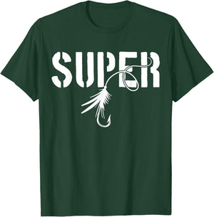 Fly Fishing Super Fly Trout Fishing Funny Fisherman Gift T-Shirt - T-Shirt | Forest
