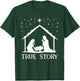 True Story of Jesus Birth Nativity Religious Christmas Gift T-Shirt - T-Shirt | Forest