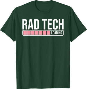 Rad Tech Loading - Future Radiology Student Graduation T-Shirt - T-Shirt | Forest
