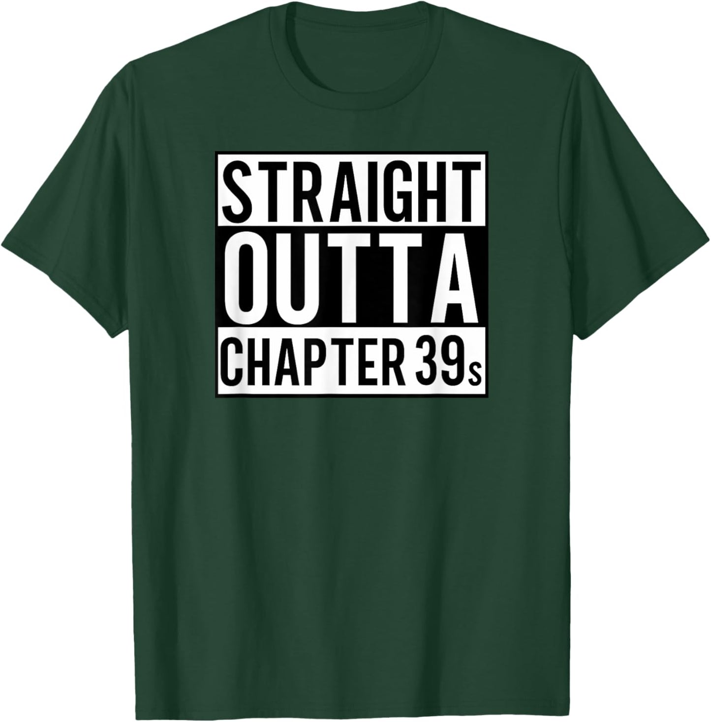 Straight Outta Chapter 39 - FunnyCute Book Lover Reader Gift T-Shirt - T-Shirt | Forest