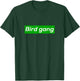 Bird Gang T-Shirt - T-Shirt | Forest