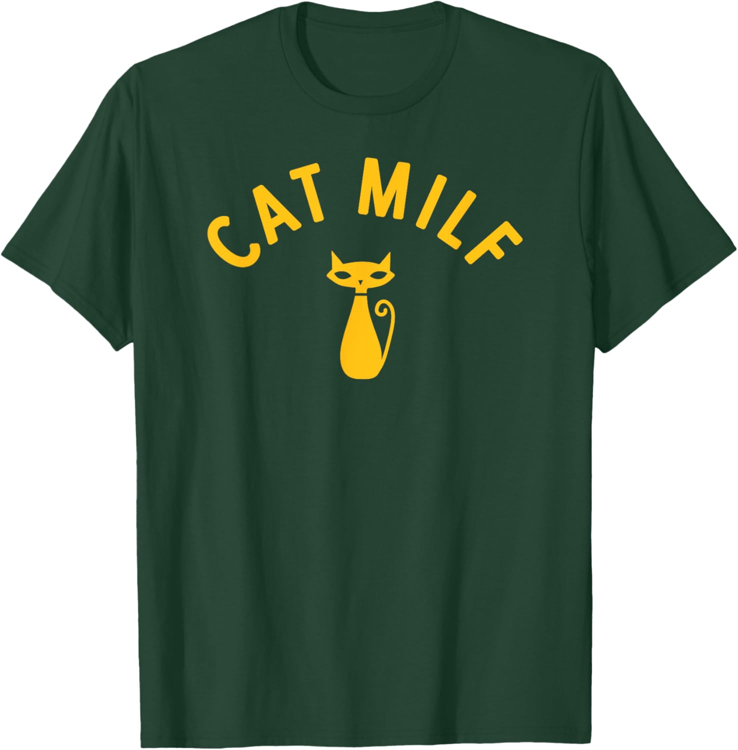 CAT MILF Men Women T-Shirt - T-Shirt | Forest