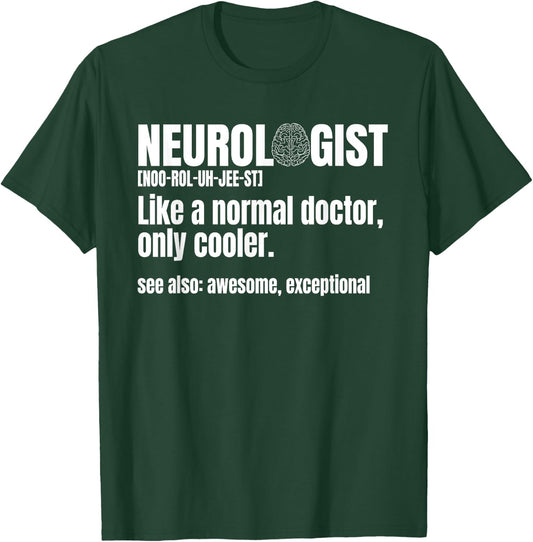 Neurologist Neurosurgeon Brain Surgeon Neurology Physician T-Shirt - T-Shirt | Forest