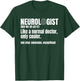 Neurologist Neurosurgeon Brain Surgeon Neurology Physician T-Shirt - T-Shirt | Forest