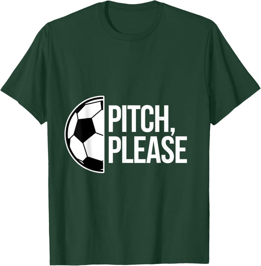 Pitch please soccer football goal striker funny athlete ball T-Shirt - T-Shirt | Forest