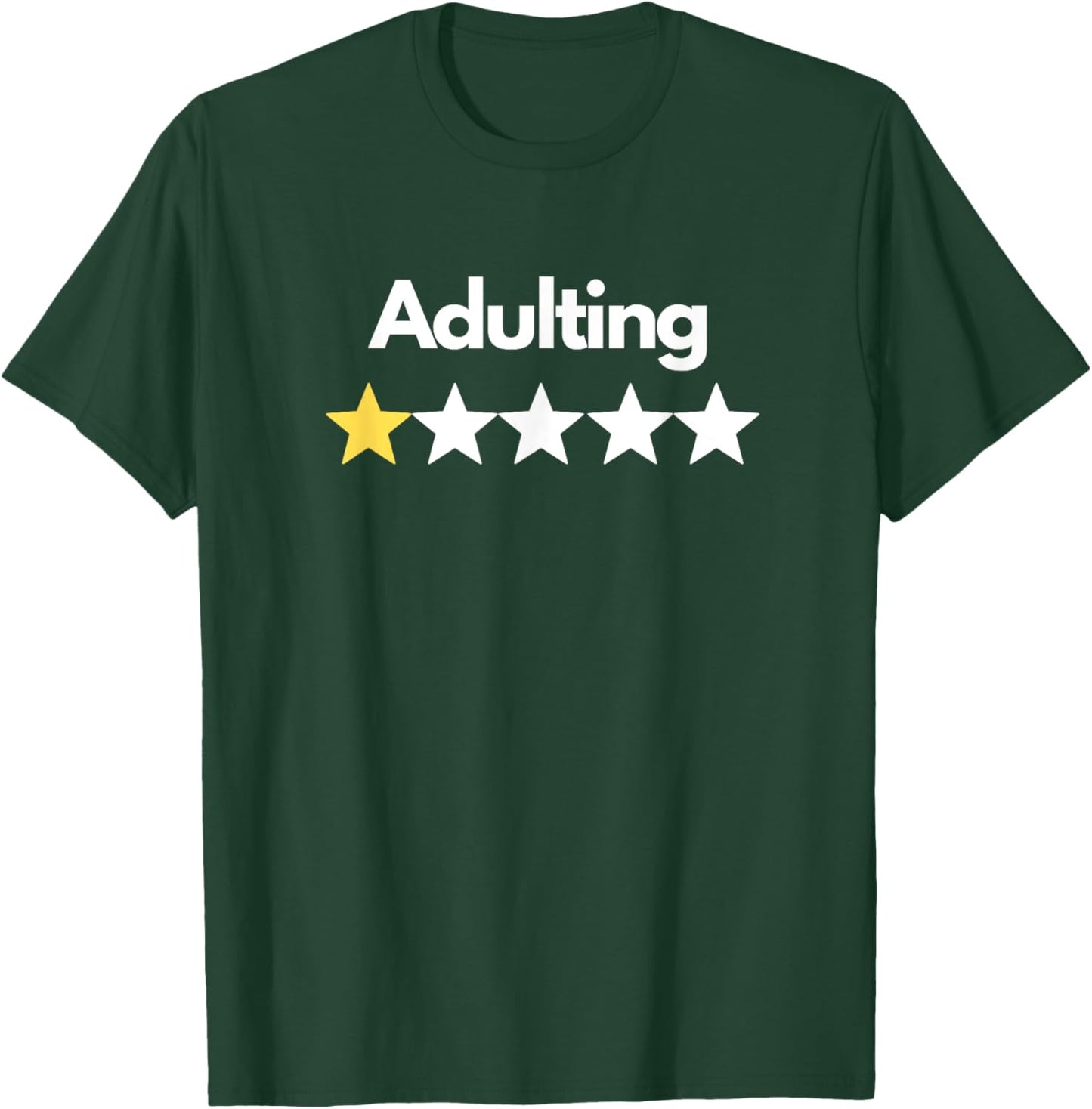Adulting 1 Star Rating | Funny Adulthood Humor Novelty T-Shirt - T-Shirt | Forest