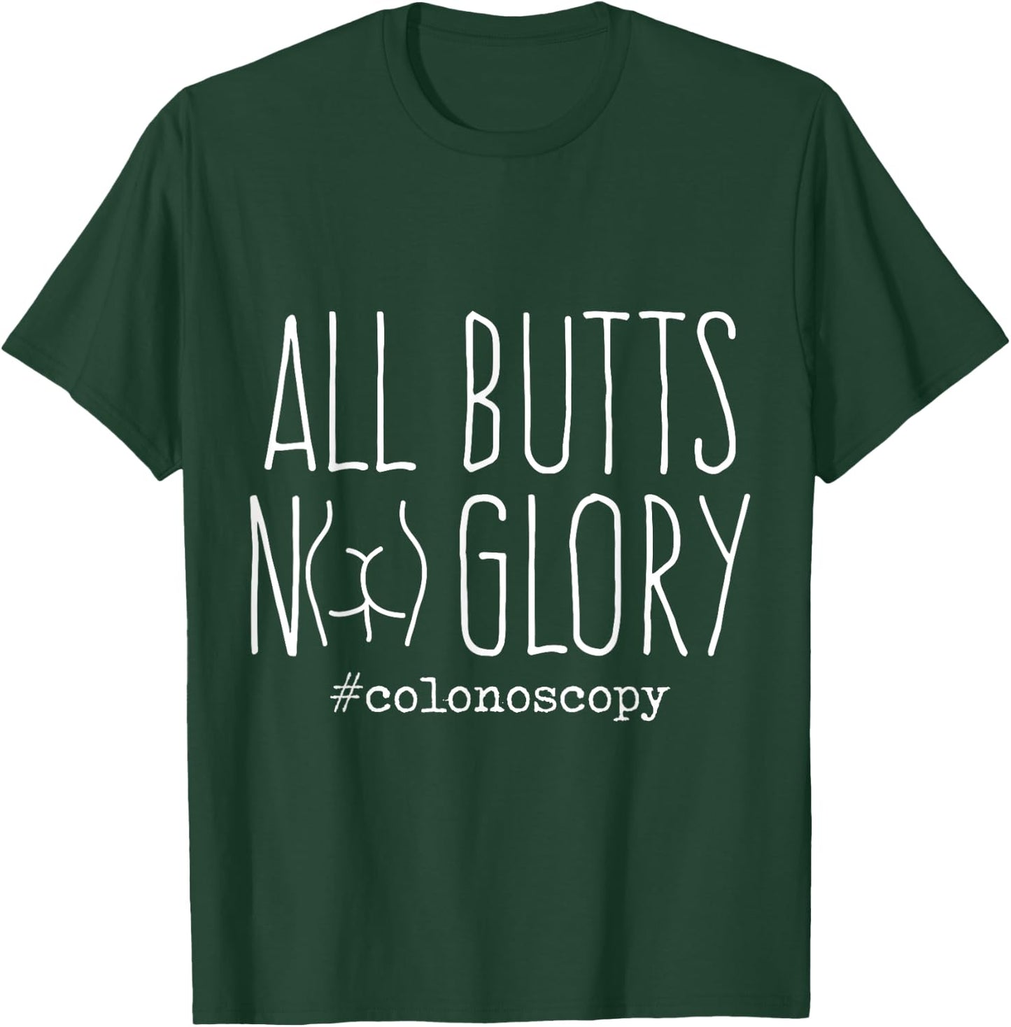 Funny Colonoscopy Gifts for Colon Cancer Awareness Screened T-Shirt - T-Shirt | Forest
