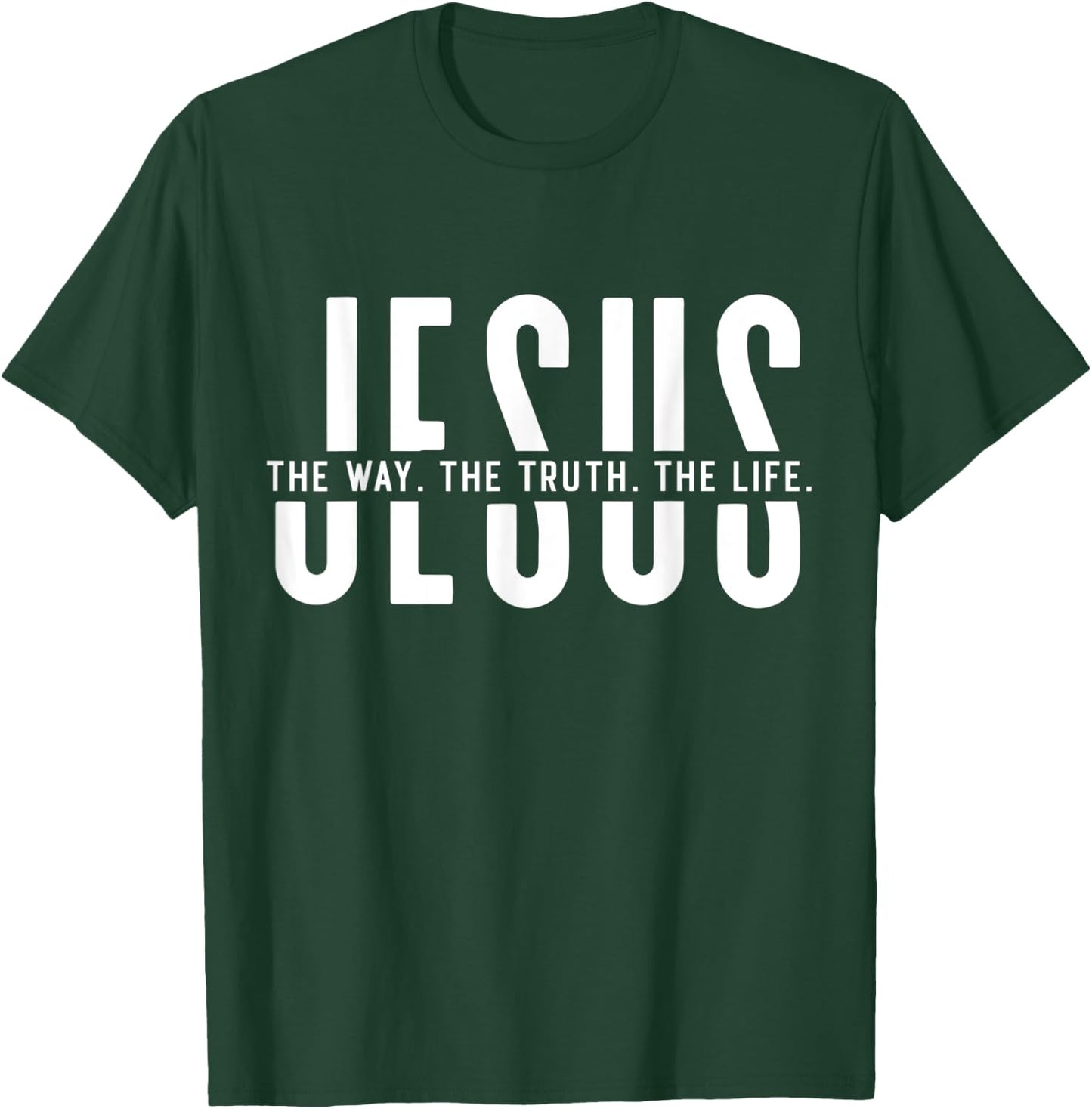 The Way, Truth, Life - John 14 6 Christian Faith Bible Verse T-Shirt - T-Shirt | Forest