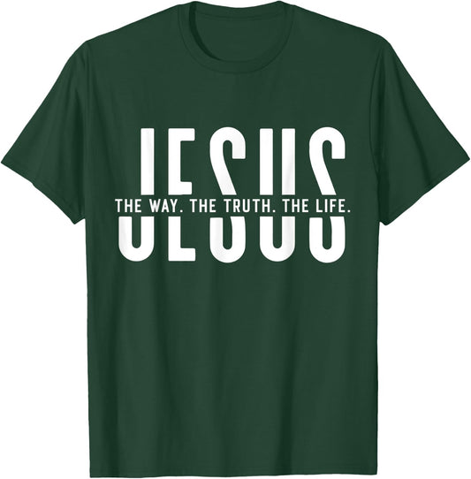 The Way, Truth, Life - John 14 6 Christian Faith Bible Verse T-Shirt - T-Shirt | Forest