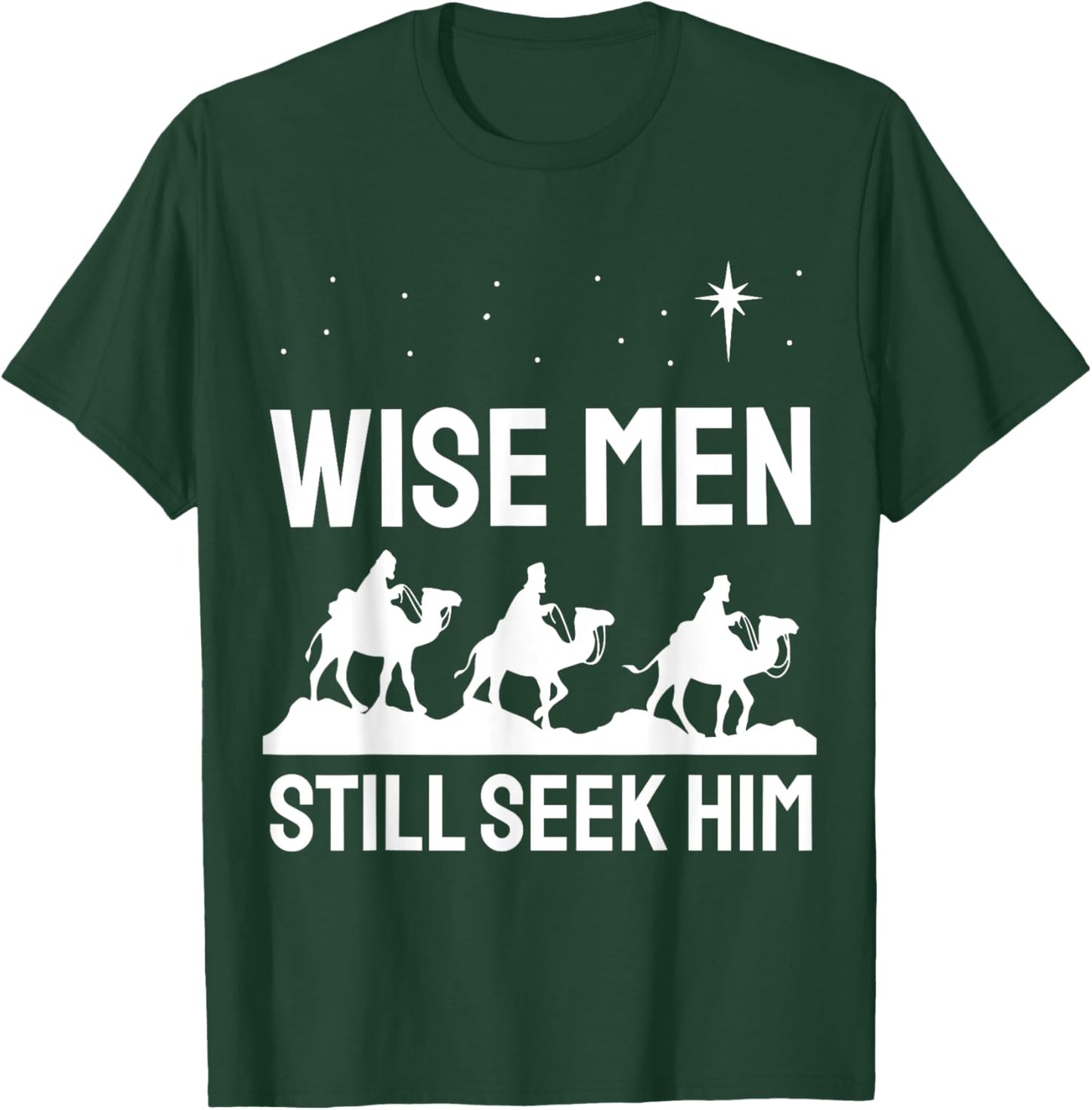 Christian Christmas Christ Jesus - Wise Men Still Seek Him T-Shirt - T-Shirt | Forest