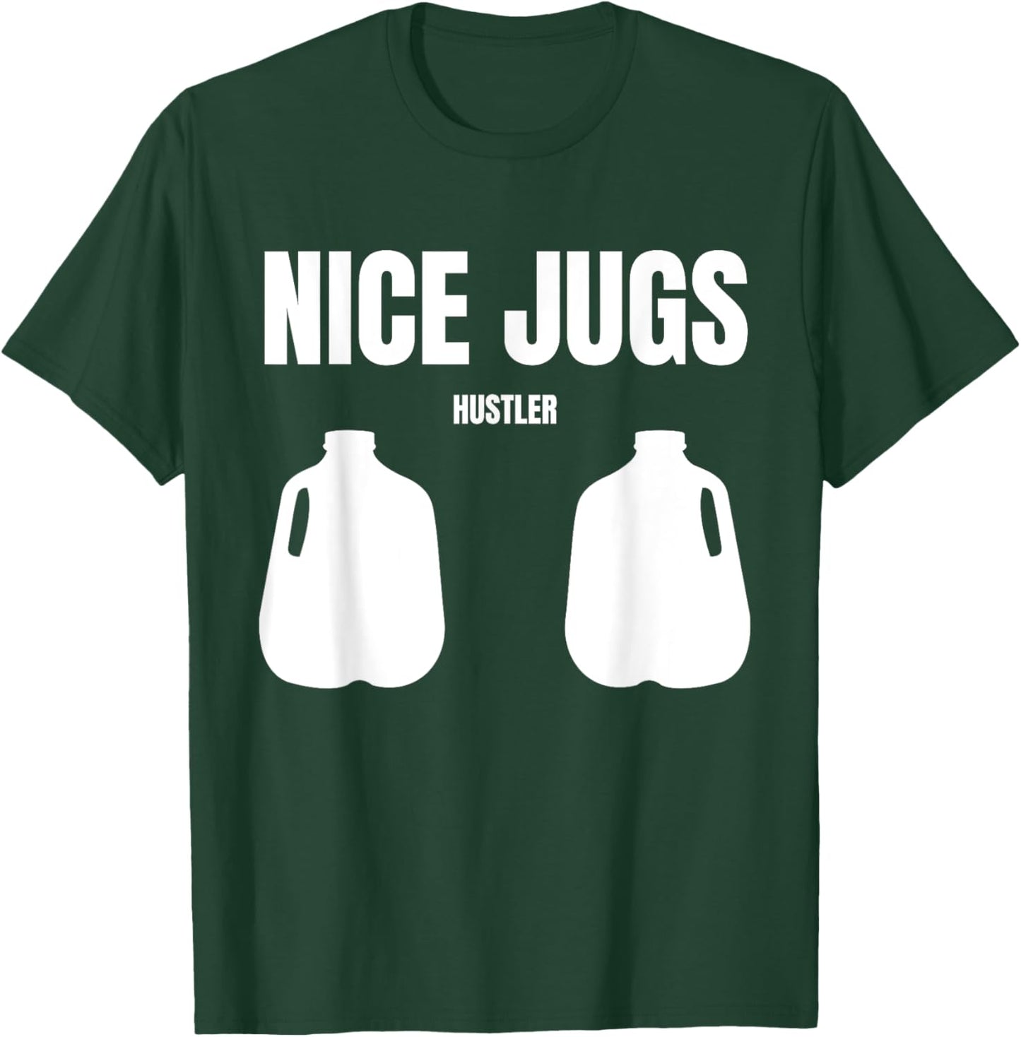 Nice Jugs hustler T-Shirt - T-Shirt | Forest