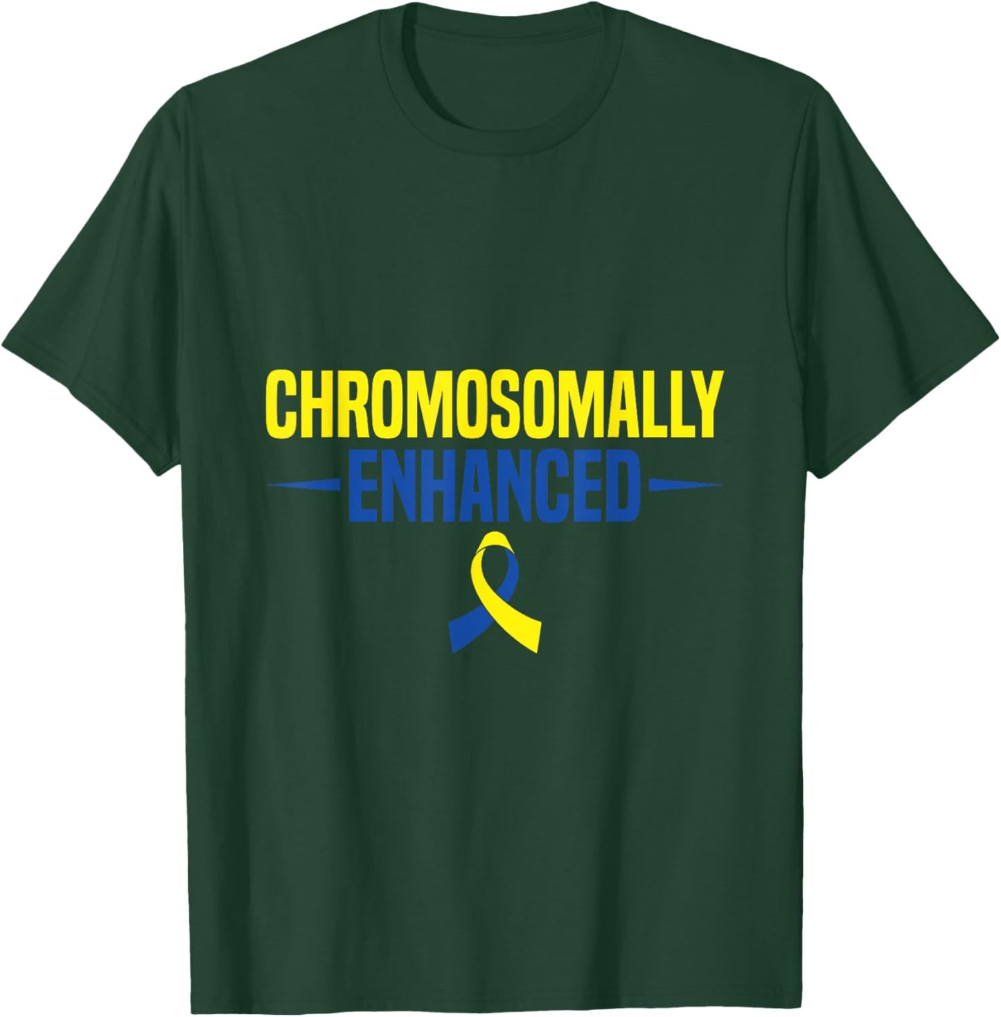 Chromosomally Enhanced - Down Syndrome Awareness Day T-Shirt - T-Shirt | Forest