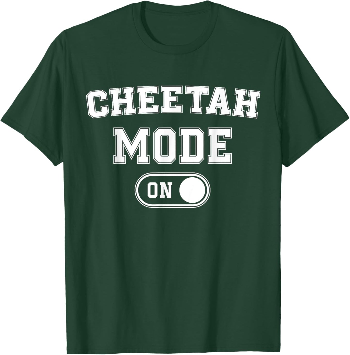 Cheetah Mode On Costume Funny Safari Gift T-Shirt - T-Shirt | Forest