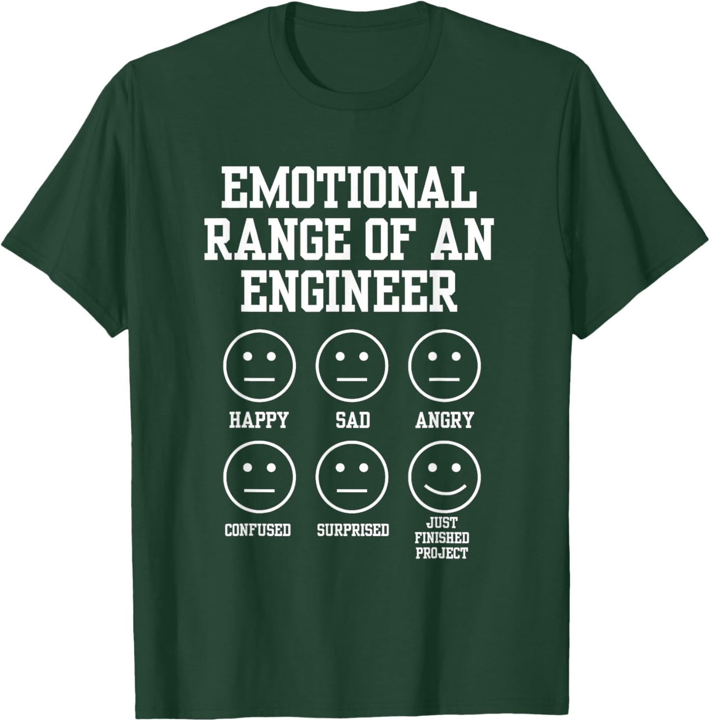 Emotional Range Of An Engineer Funny Engineering Faces Fan T-Shirt - T-Shirt | Forest