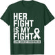 Her Fight Is My Fight Lung Cancer Awareness T-Shirt - T-Shirt | Forest