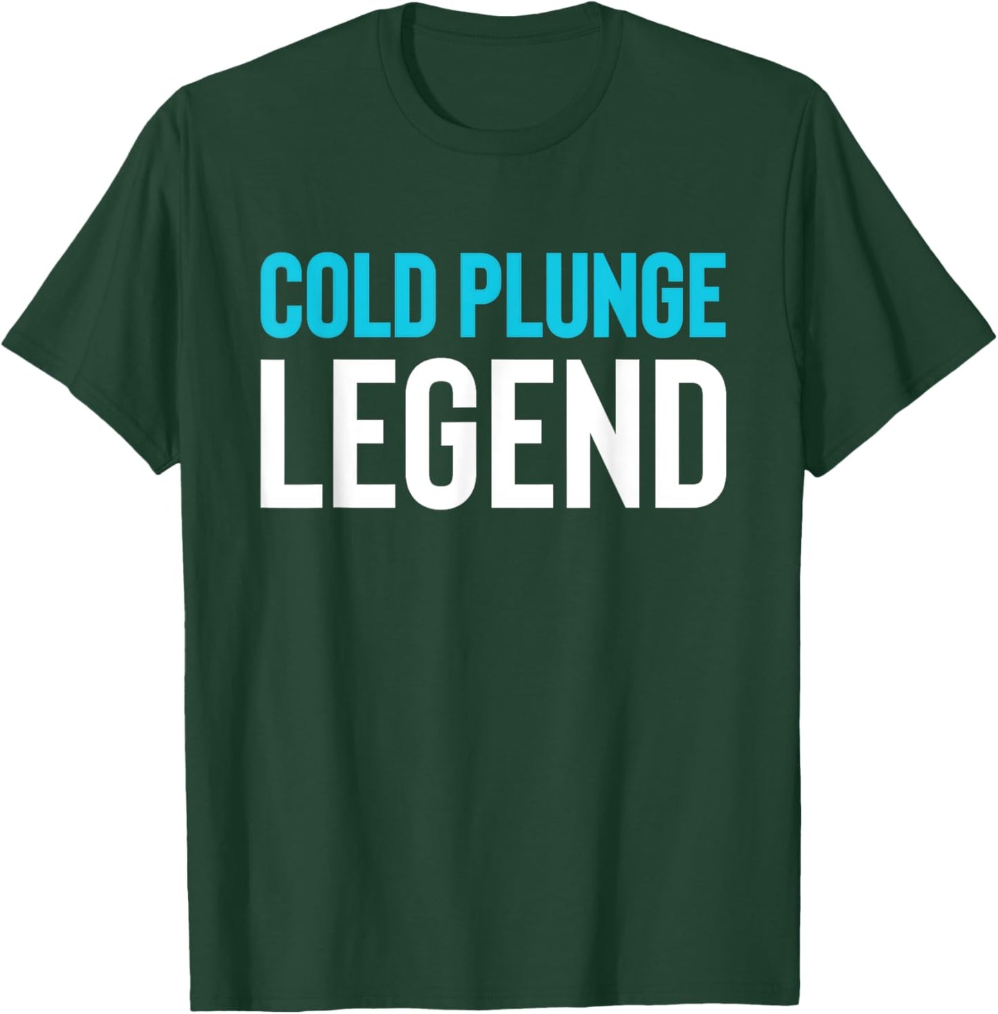 Cold Plunge Legend Ice Bath T-Shirt - T-Shirt | Forest