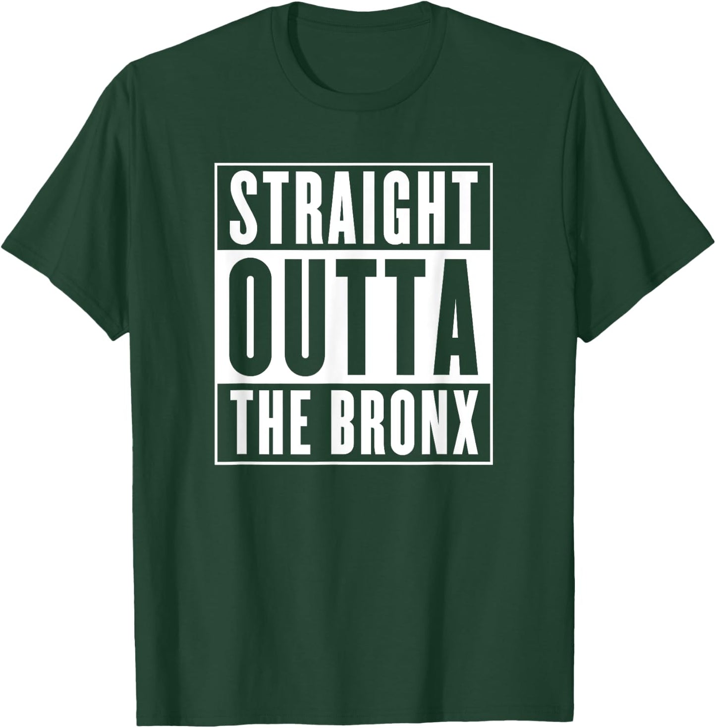 Straight Outta The Bronx T-Shirt - T-Shirt | Forest