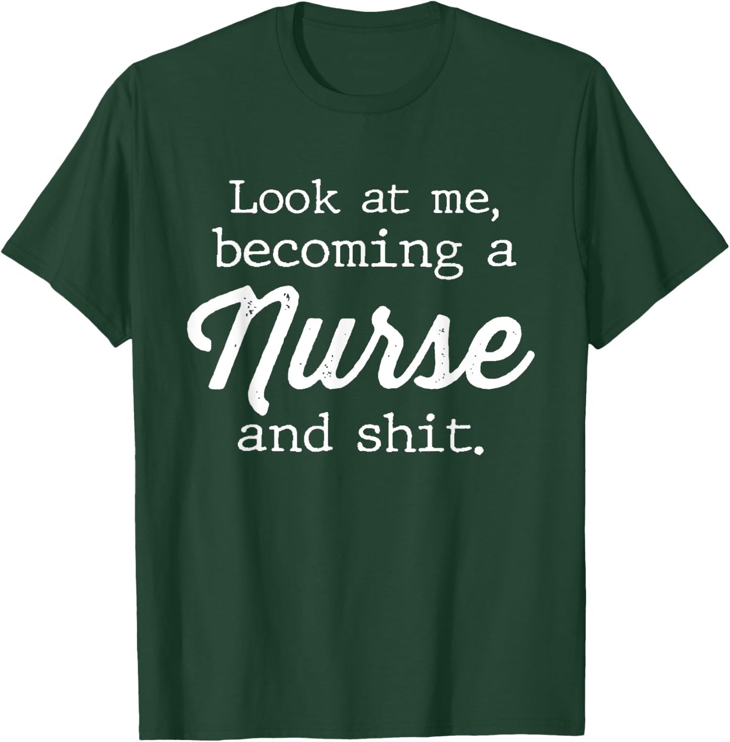Nursing Student Gifts Women Girls Nurse Themed Graduation T-Shirt - T-Shirt | Forest