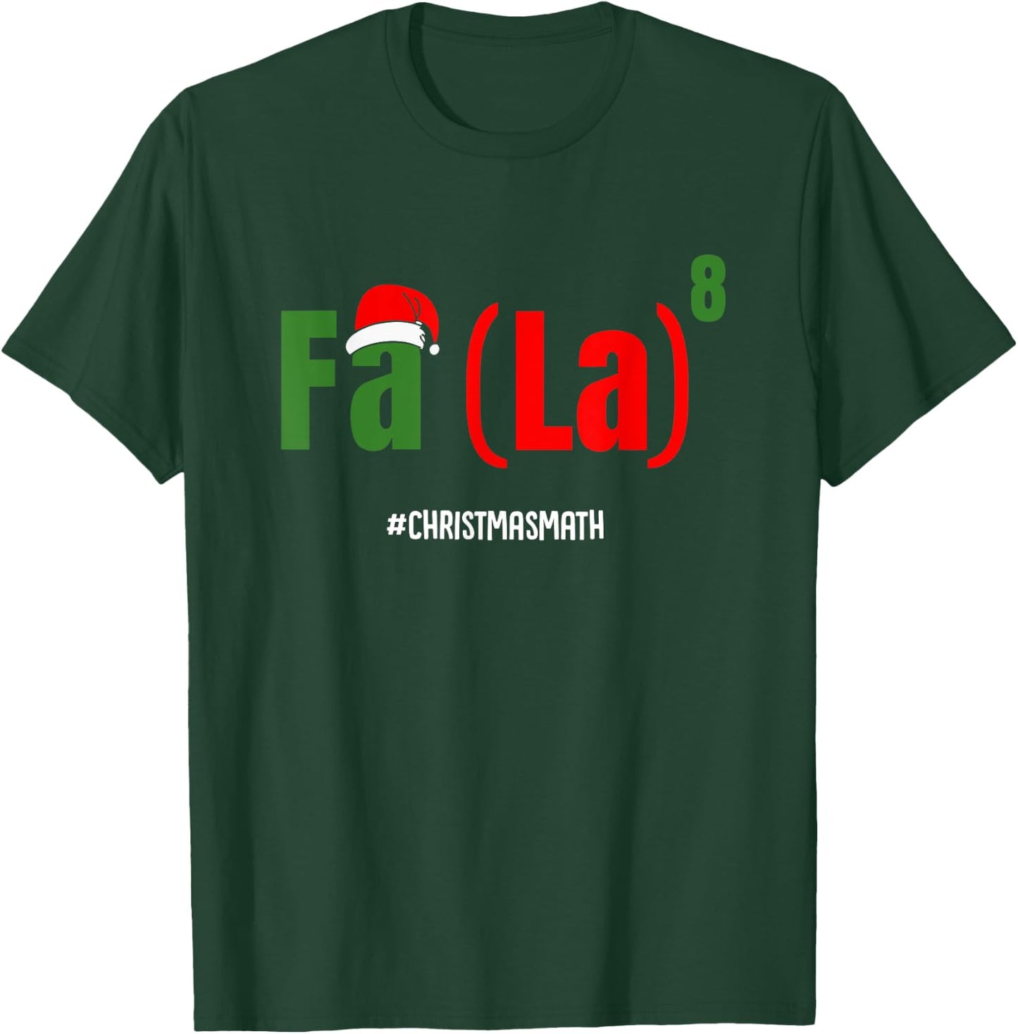 Fa La to the 8th Power T-Shirt - T-Shirt | Forest