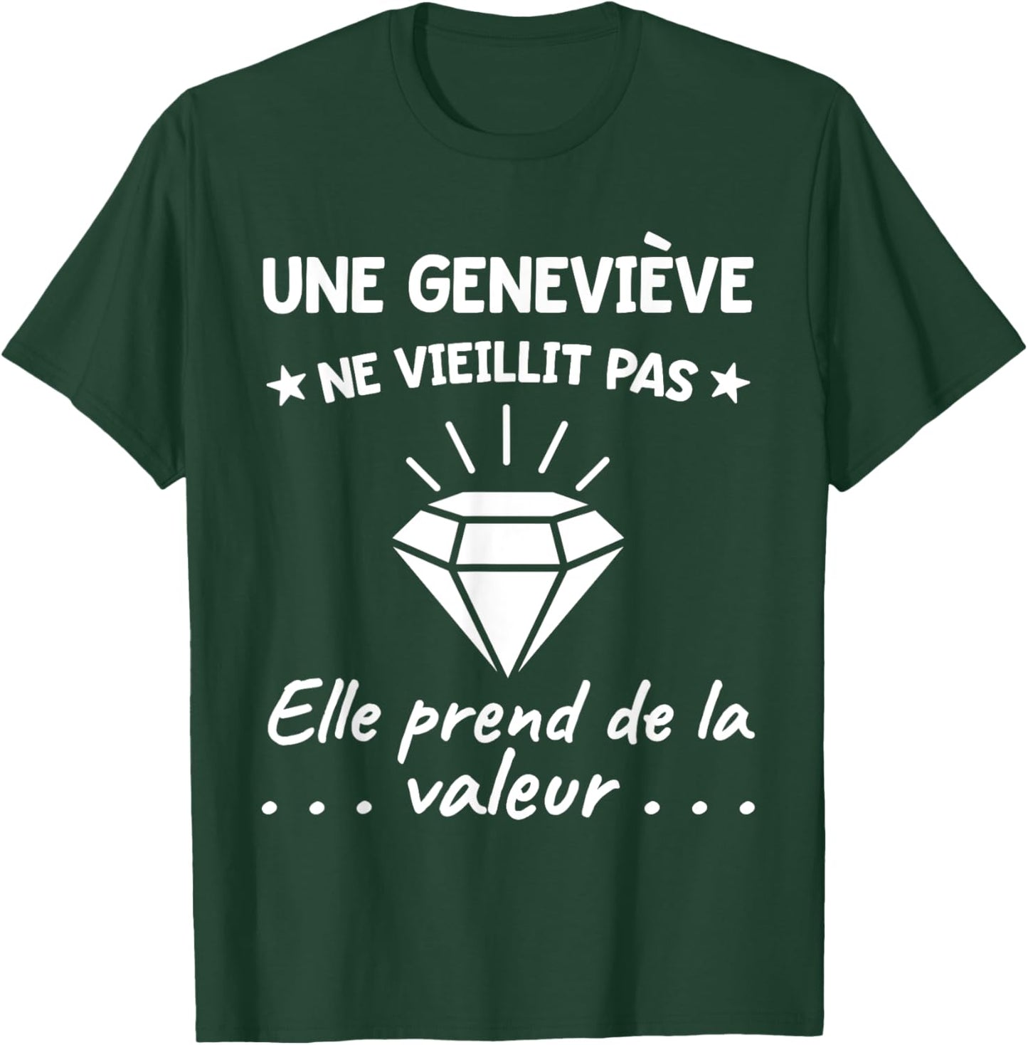 Geneviève Valeur | Anniversaire Humour Maman Mère Prénom T-Shirt - T-Shirt | Forest