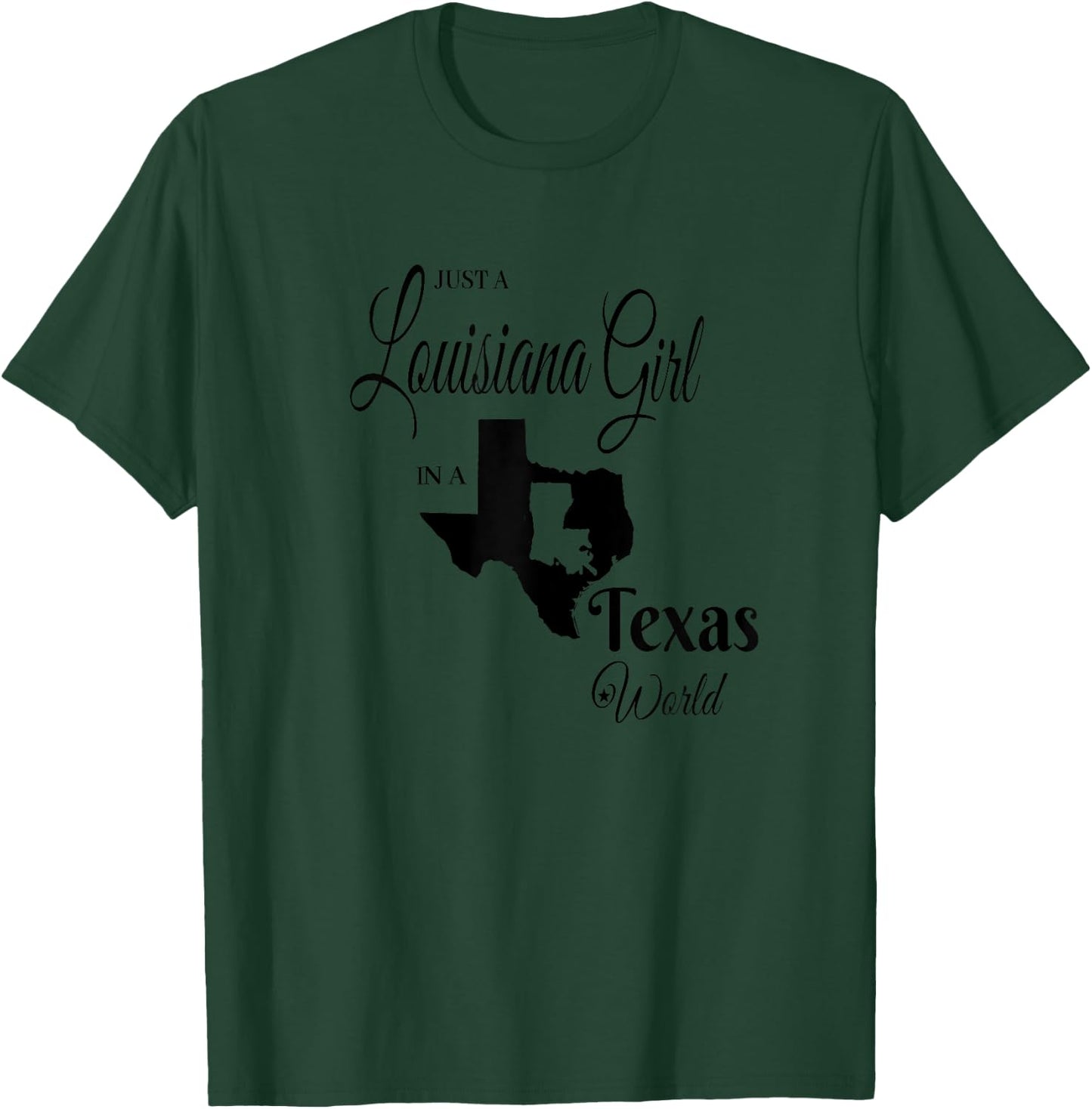 Funny, "Louisiana Girl in a Texas World" T-Shirt - T-Shirt | Forest
