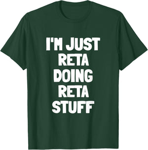 I'm Just Reta Doing Reta Stuff T-Shirt - T-Shirt | Forest