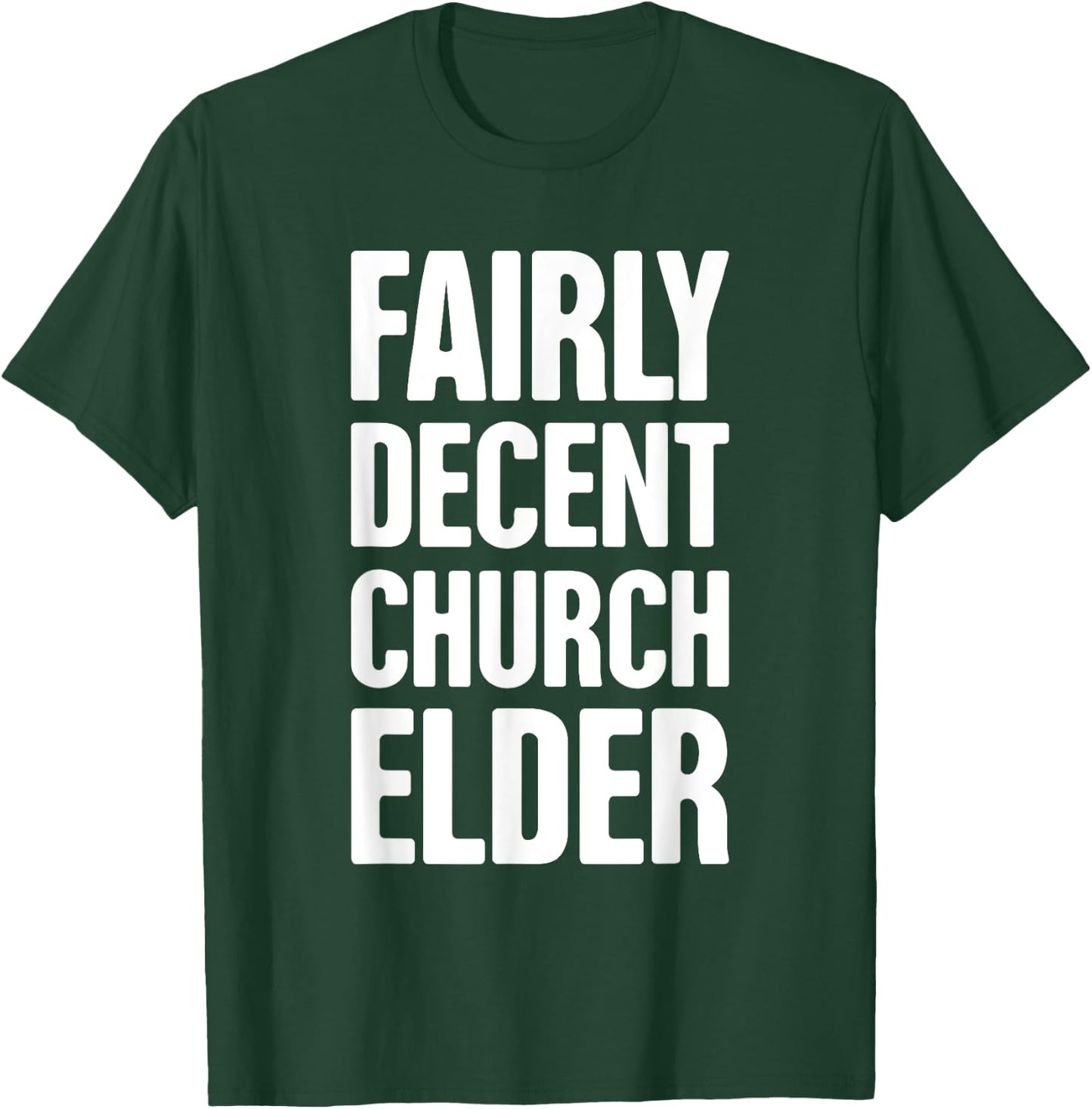 Funny Christian Church Elder T-Shirt - T-Shirt | Forest