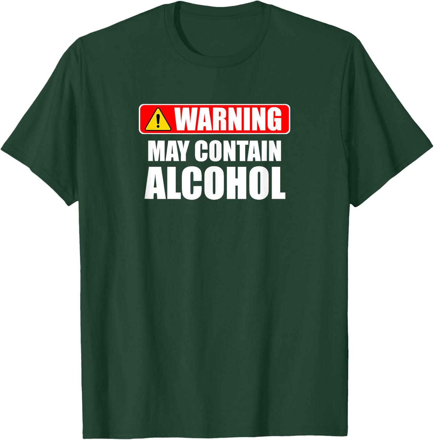 Warning May Contain Alcohol Funny Beer Wine Party T-Shirt - T-Shirt | Forest