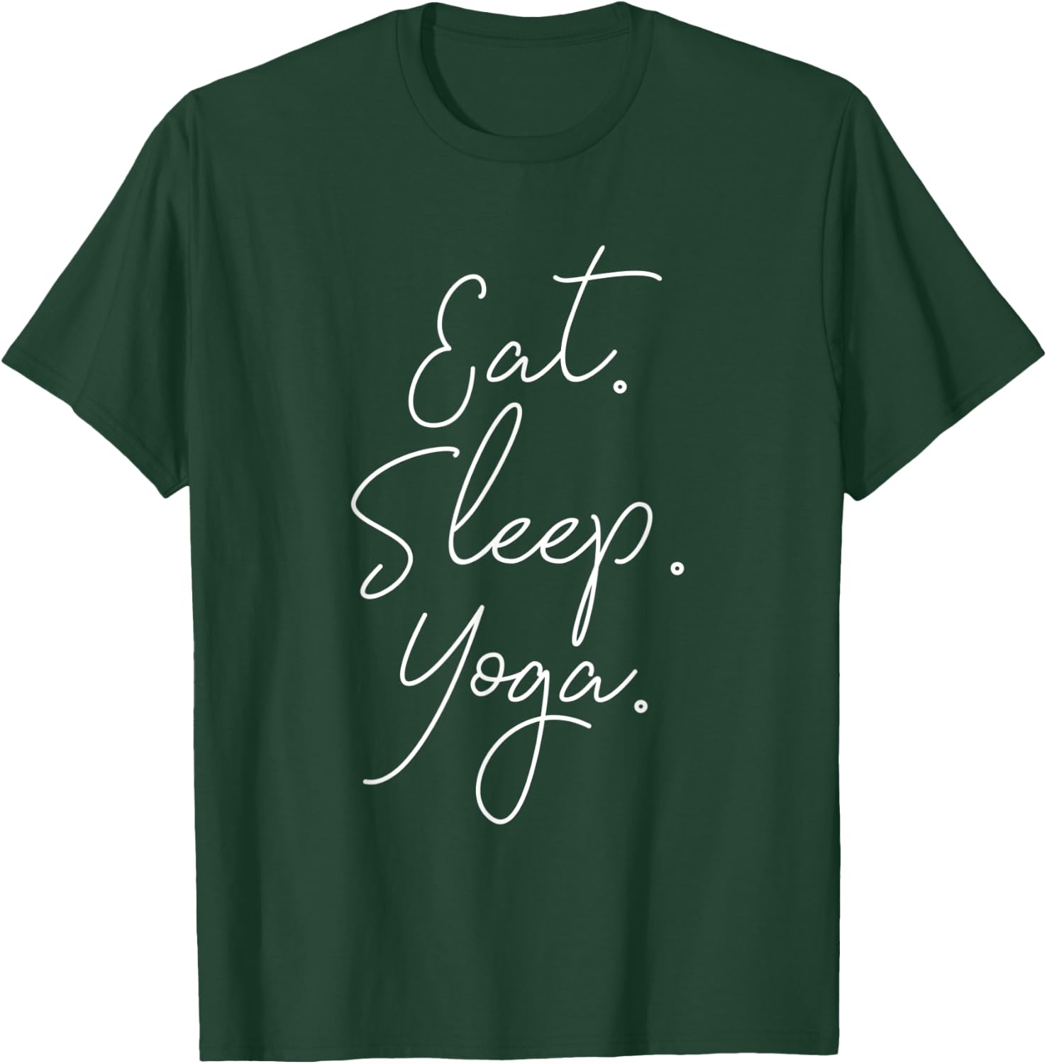 Eat Sleep Yoga T-Shirt - T-Shirt | Forest