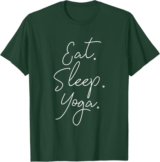 Eat Sleep Yoga T-Shirt - T-Shirt | Forest