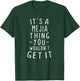 It's A Mejia Thing You Wouldn't Get It Last Name Gift T-Shirt - T-Shirt | Forest