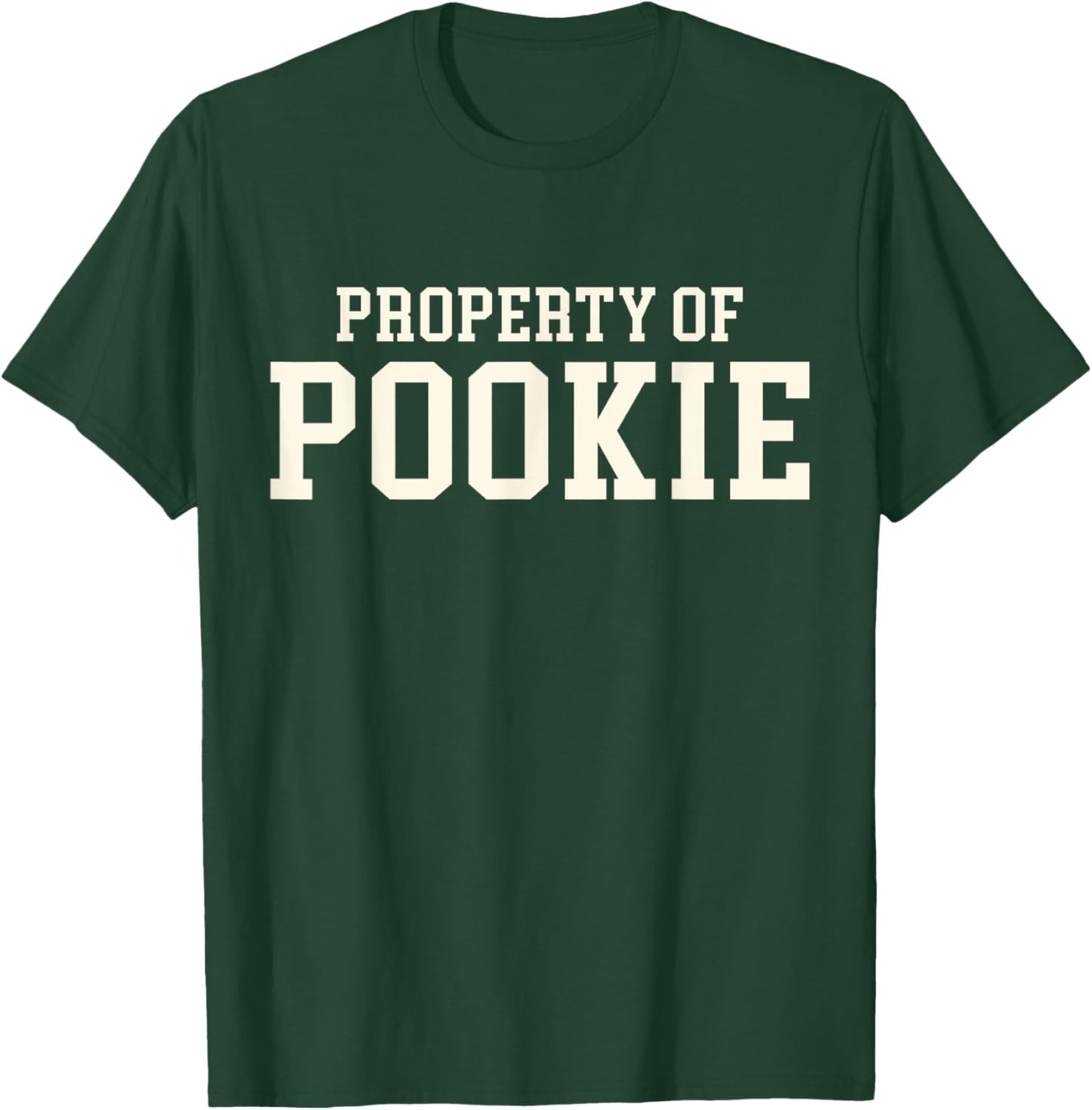 Property Of Pookie T-Shirt - T-Shirt | Forest