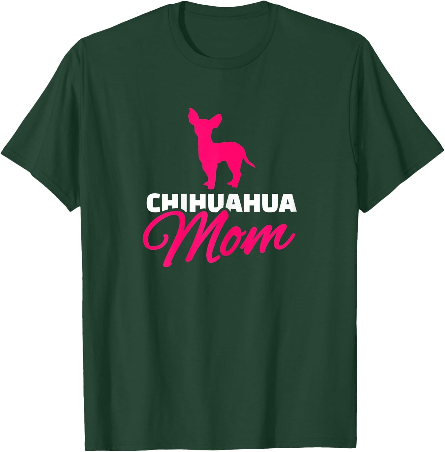 Chihuahua mom T-Shirt - T-Shirt | Forest