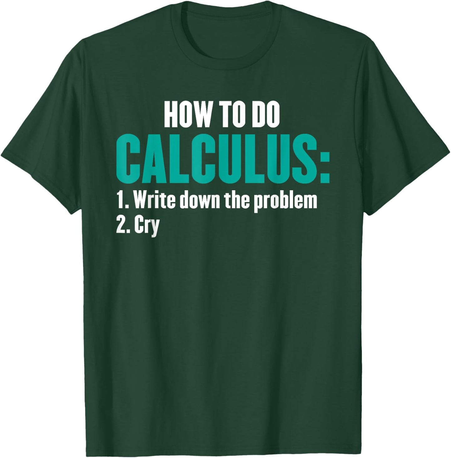 Funny Math How To Do Calculus Funny Algebra T-Shirt - T-Shirt | Forest