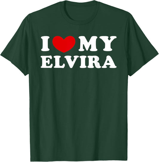 I Love My Elvira, I Heart My Elvira T-Shirt - T-Shirt | Forest