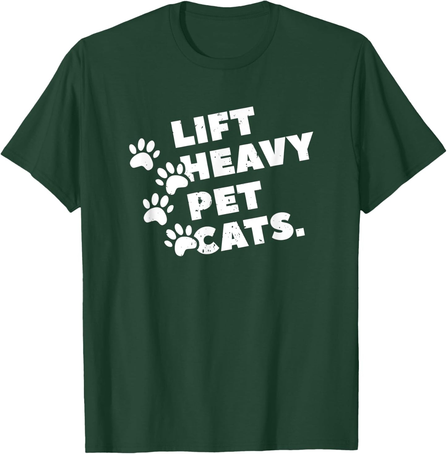Lift Heavy Pet Cats T-Shirt - T-Shirt | Forest