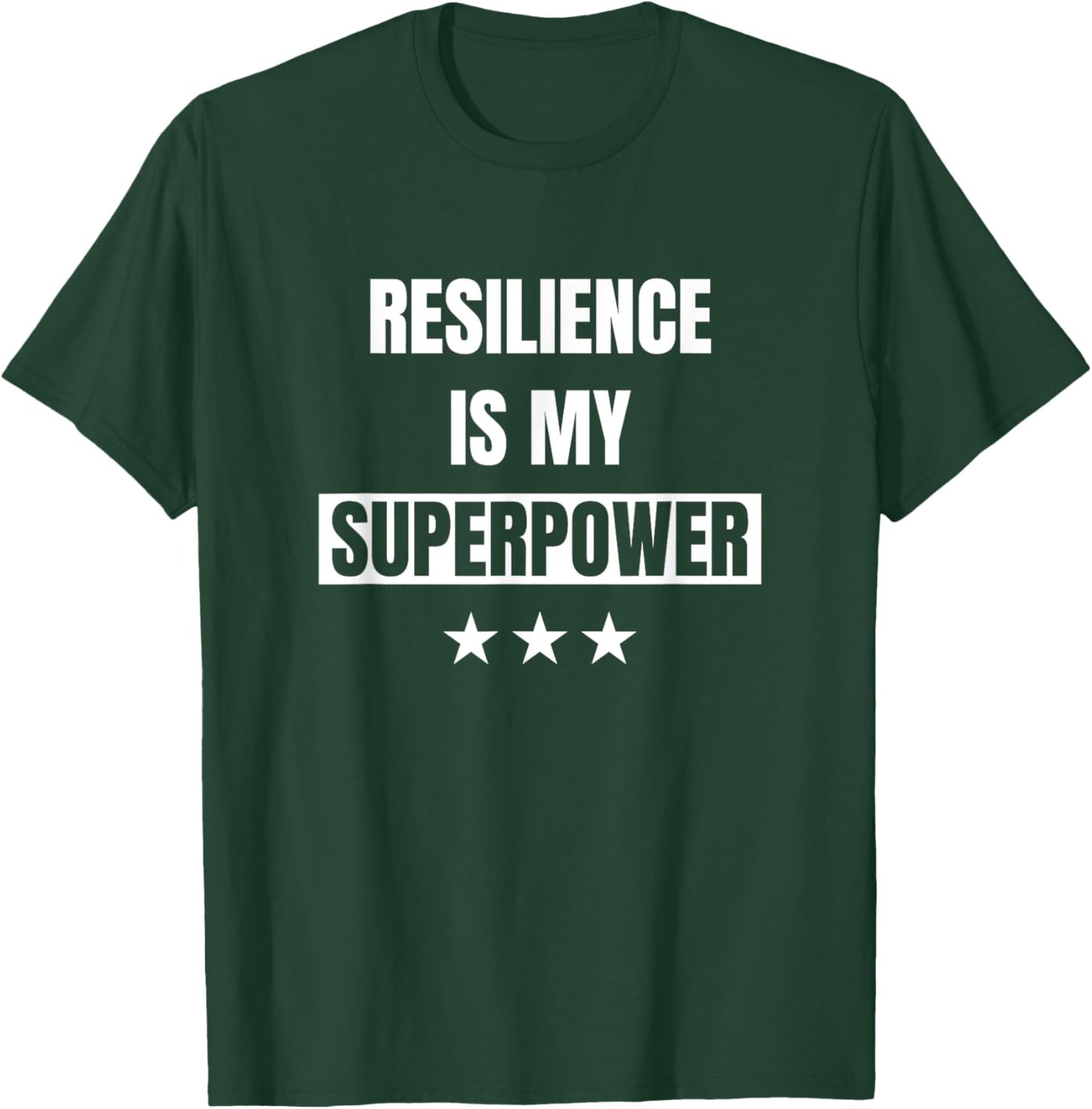 Resilience Is My Superpower Positive Motivational Quote T-Shirt - T-Shirt | Forest